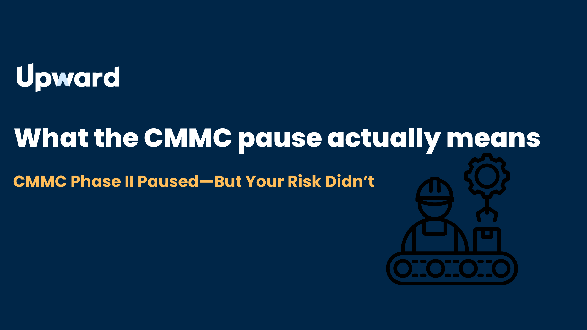 What the CMMC pause actually means