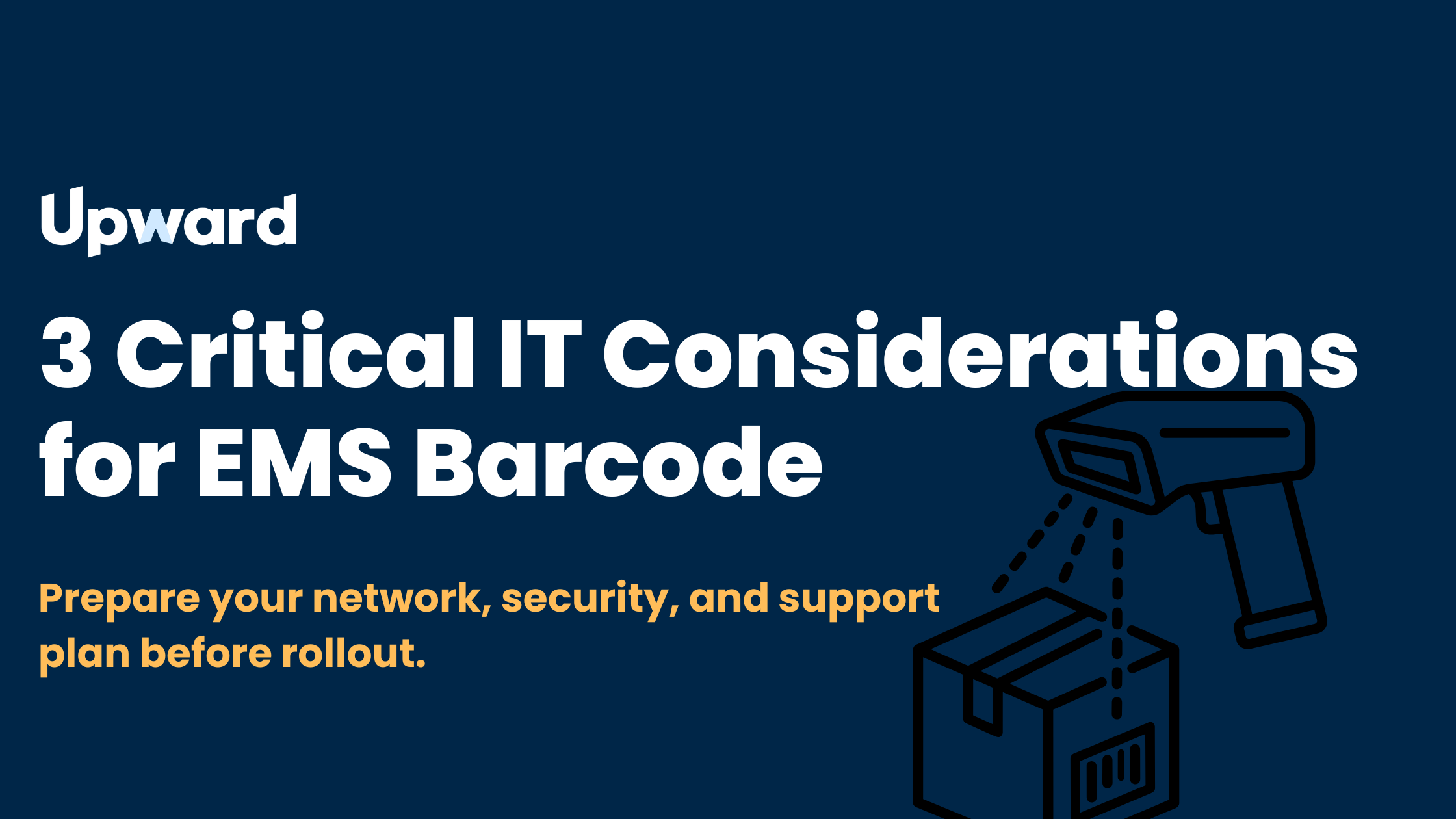 3 Critical IT Considerations for EMS Barcode Customers