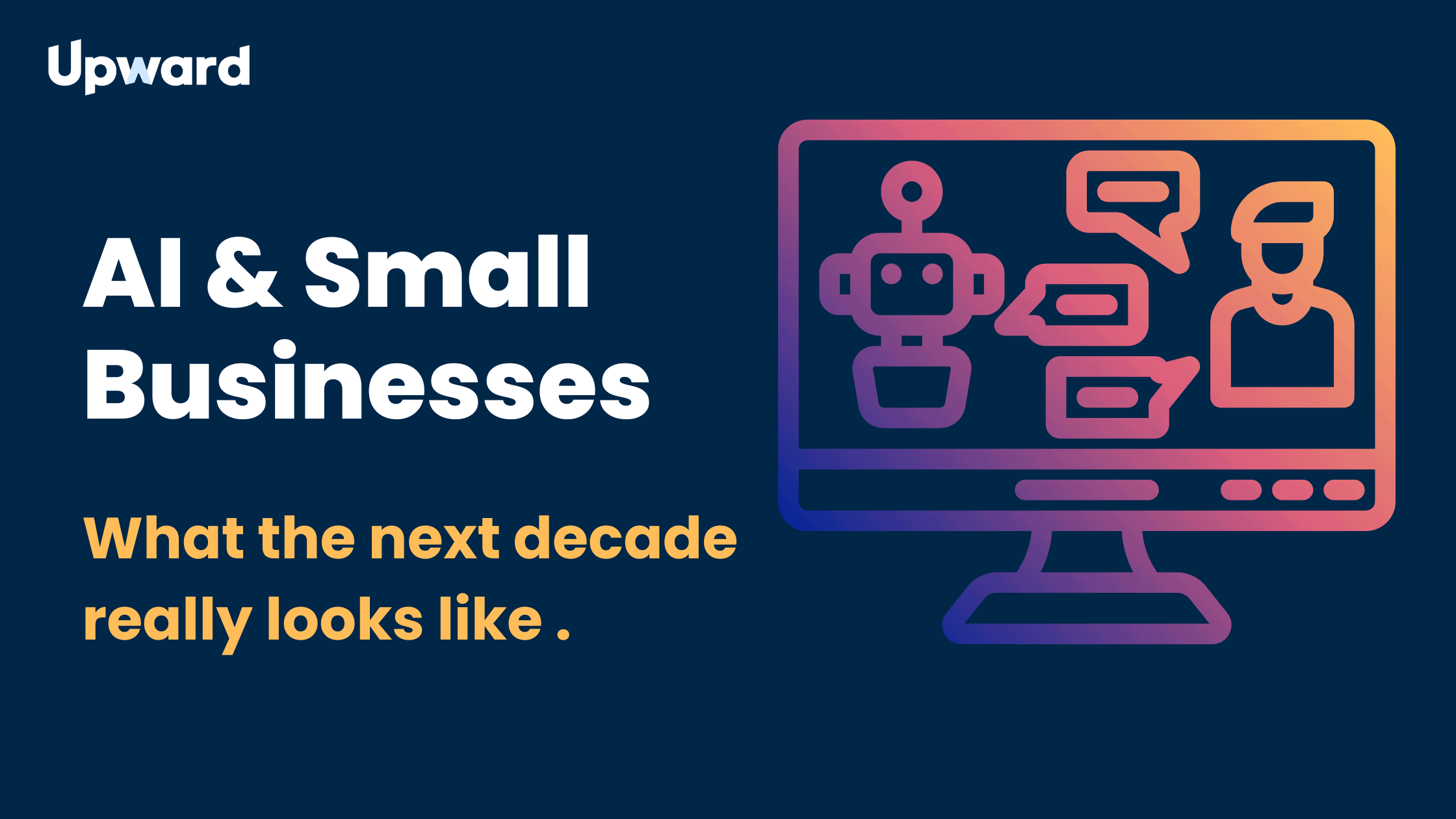 AI and Small Businesses: What the Next Decade Really Looks Like