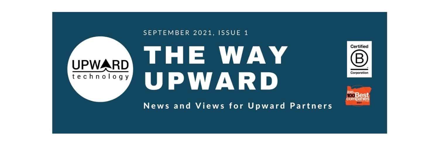 The Way Upward - News & Views from Upward Technology